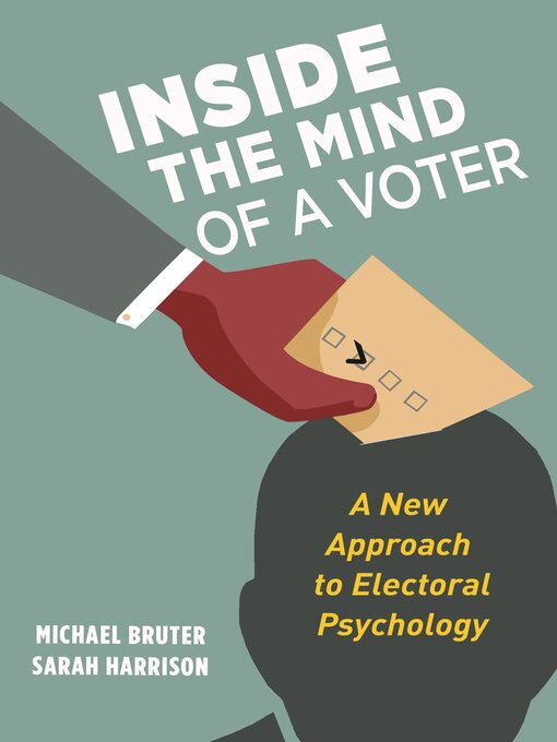 Title details for Inside the Mind of a Voter by Michael Bruter - Available